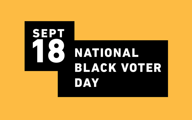 100 Days Out From Election Day Black Leaders Declare September 18 National Black Voter Day