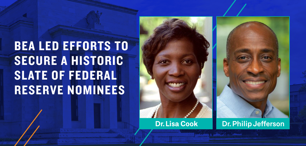 BEA led efforts to secure a historic slate of Federal Reserve Nominees