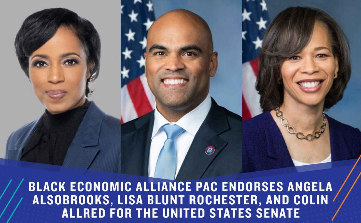 Black Economic Alliance PAC Endorses Angela Alsobrooks, Lisa Blunt Rochester, and Colin Allred for the United States Senate (1)